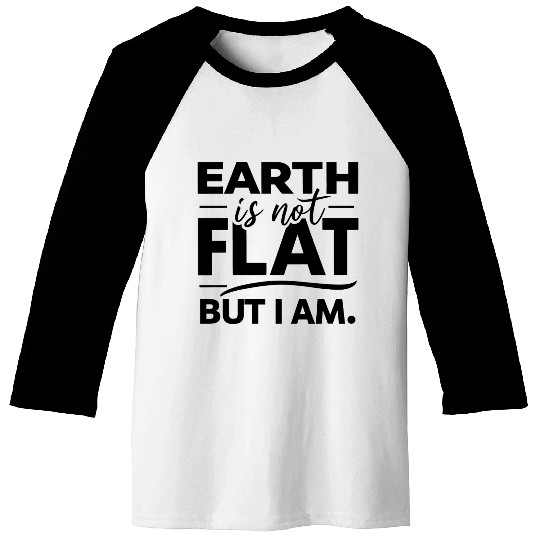 Flat Earth Satire Ironic Jokes Baseball Tees
