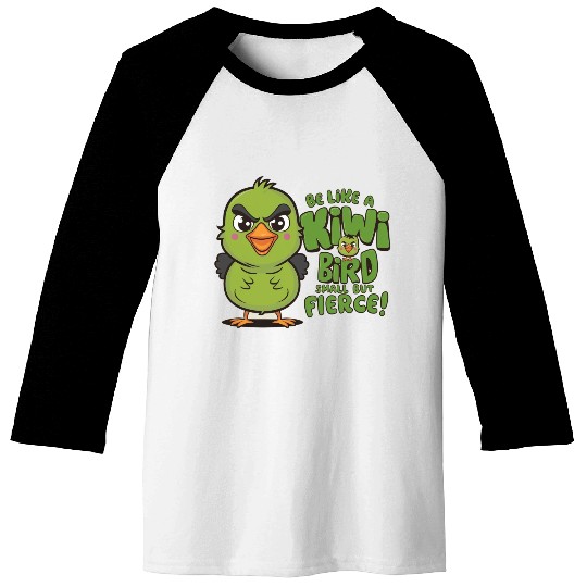 Be Like a kiwi BIrd Small But Fierce1 Baseball Tees