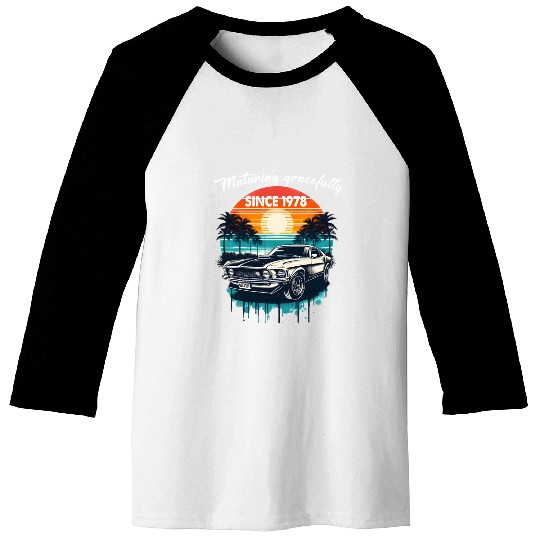 Maturing Gracefully Since 1978 Classic Car Baseball Tees
