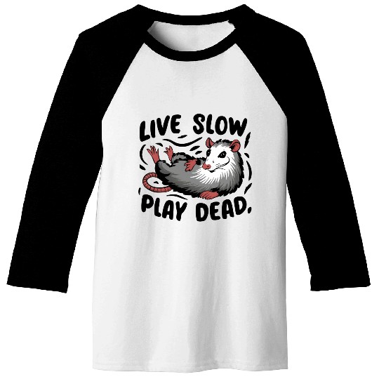 Funny Possum Live slow play dead Street Cat Baseball Tees