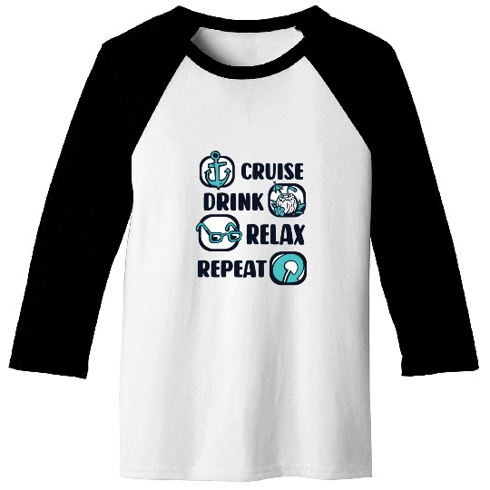 Cruise Drink Relax Repeat Cruise Ship Cruise Baseball Tees