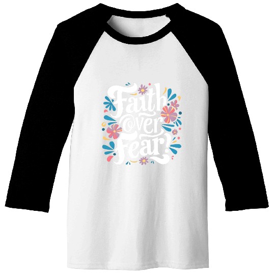 faith over fear Baseball Tees