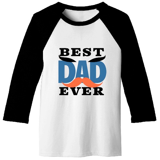 "Best Dad Ever" Baseball Tees - Perfect dad Gif