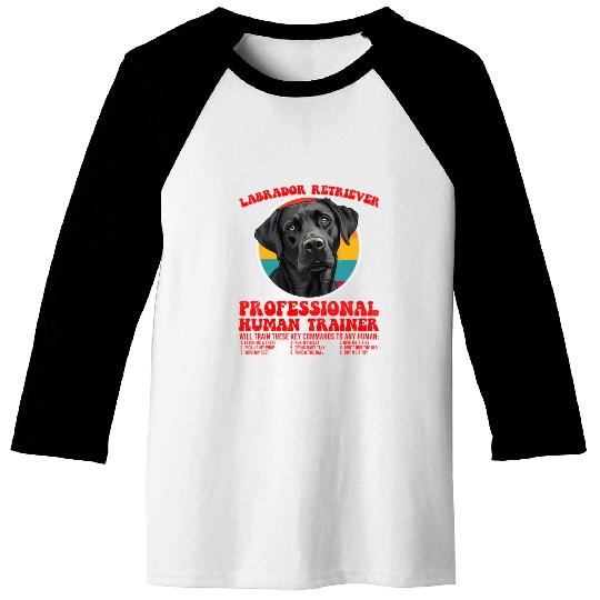 LABRADOR RETRIEVER PROFESSIONAL HUMAN TRAINER Baseball Tees