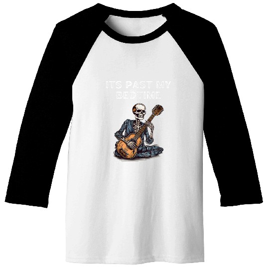 Past Bedtime Skeleton Playing Guitar Baseball Tees