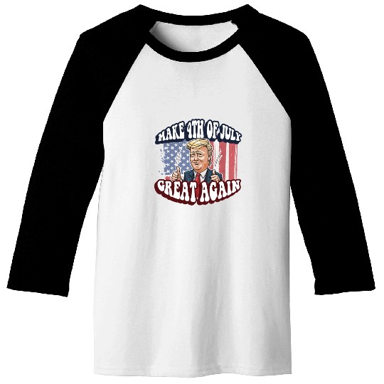 Make 4th Of July Great Again 2024 Donald Trump Baseball Tees