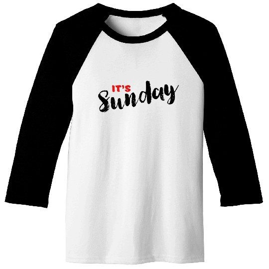 Day Name Baseball Tees for Daily - It's Sunday