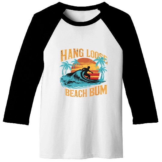 Hang Loose, Beach B Baseball Tees