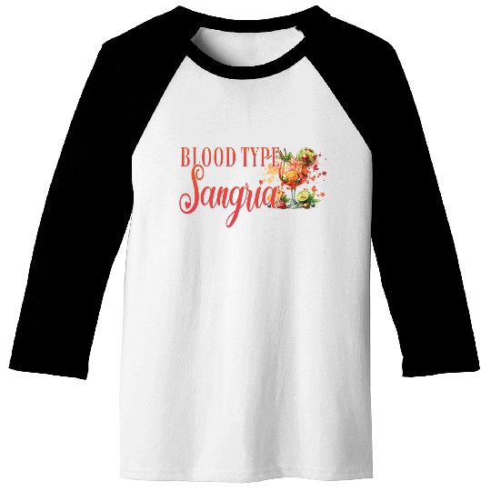 Cocktail Bartender Blood Type Sangria Baseball Tees