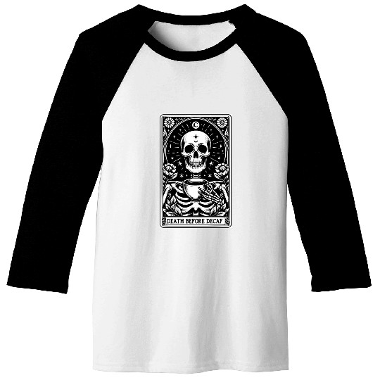 Death Before Decaf Tarot Card Baseball Tees