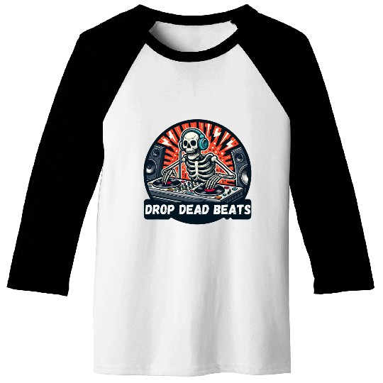 Drop Dead Beats: Skeleton DJ Spinning Records Baseball Tees