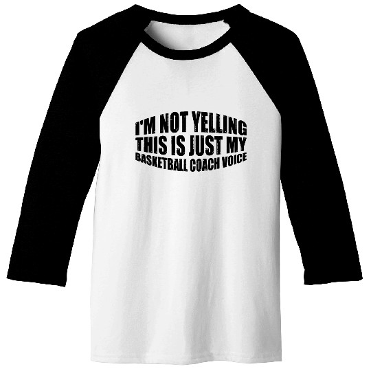 This Is Just My Basketball Coach Voice 4 Baseball Tees