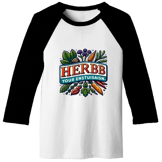 Herb Your Enthusiasm: A fun, punny herbs design. Baseball Tees