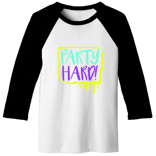 Party Hard Graffiti Spray Drops Stamp Text Slogan Baseball Tees