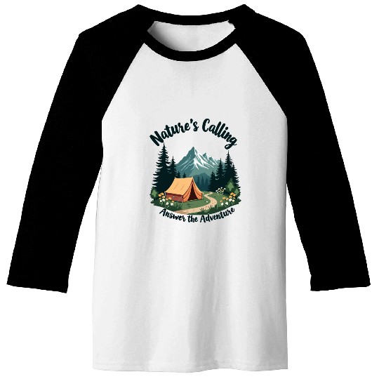Nature's Calling Answer the Adventure Baseball Tees
