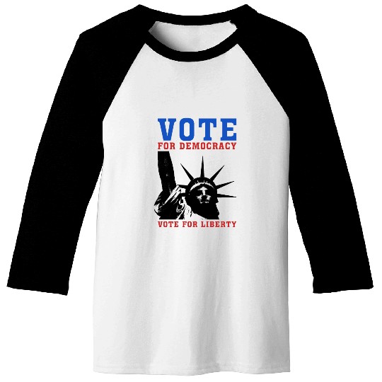 Vote for Democracy, Vote For Liberty - Election Baseball Tees