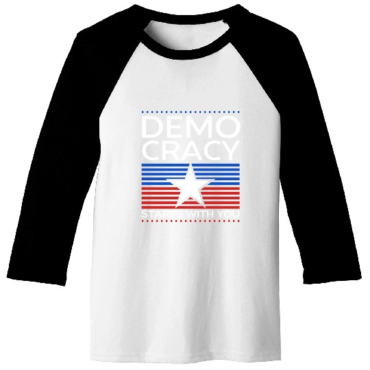 Democracy Starts with You - Election - Vote Baseball Tees