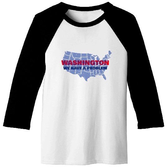 Washington We Have A Problem Baseball Tees