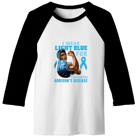 I Wear Light Blue For Addisons Disease Awareness Baseball Tees