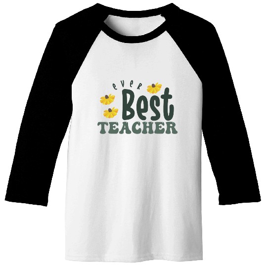 best teacher ever Baseball Tees