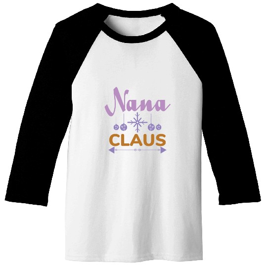 Nana Claus Baseball Tees