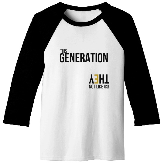 This Generation Not like us - Blk Baseball Tees
