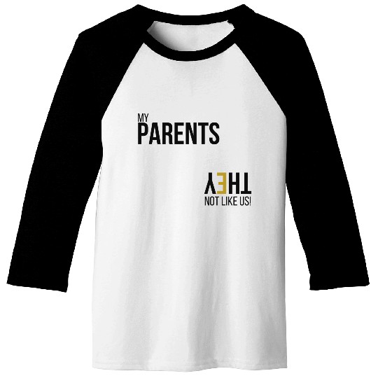 My Parents Not like us - Blk Baseball Tees