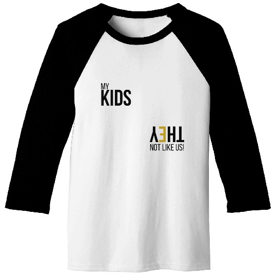 My Kids Not like us - Blk Baseball Tees