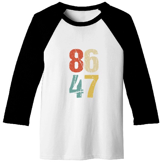 Anti-Trump - 86 47 I Baseball Tees