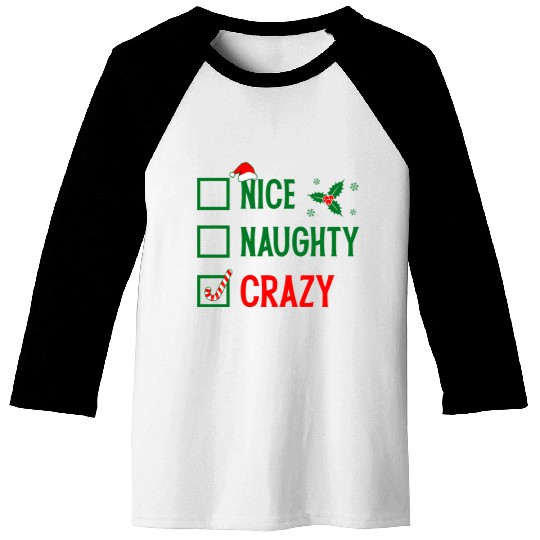 Naughty, Nice, Crazy Christmas Baseball Tees