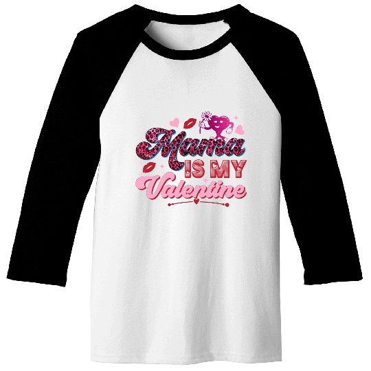 Mama is My Valentine Baseball Tees