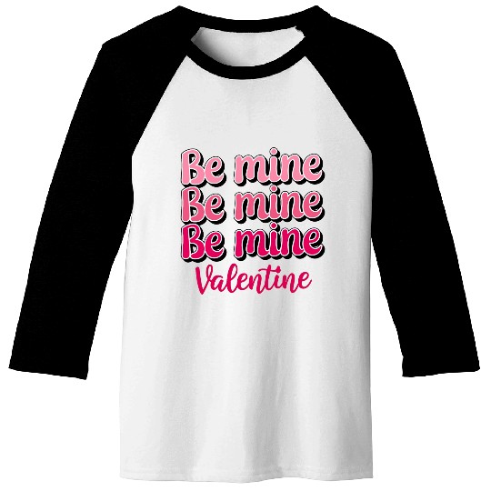 Be Mine Valentine Sublimation Baseball Tees