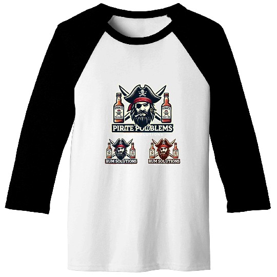 Pirate Problems Rum Solutions Baseball Tees