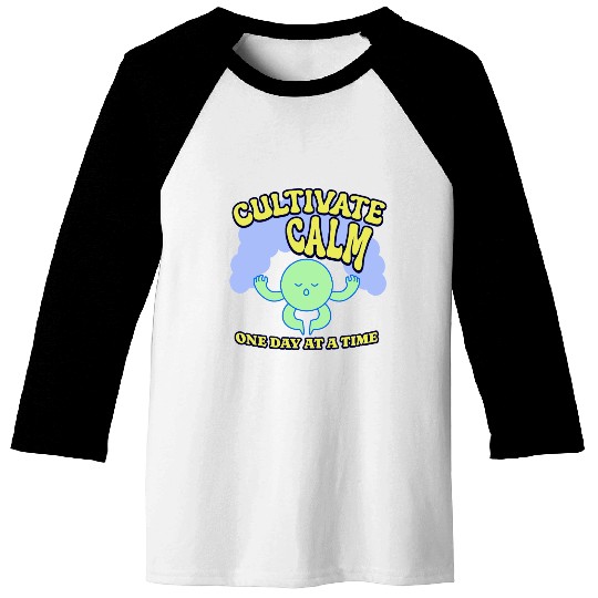 Cultivating Calm One Day At A Time Peaceful Baseball Tees