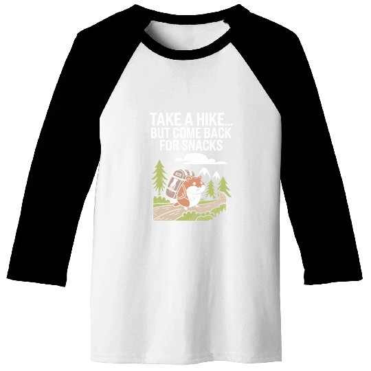 Take A Hike But Come Back For Snacks Hamster Baseball Tees
