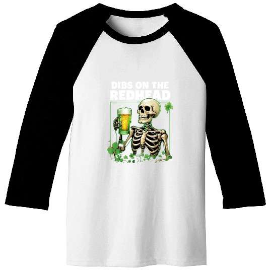 Dibs on the Redhead Skeleton St. Patrick's Day Baseball Tees