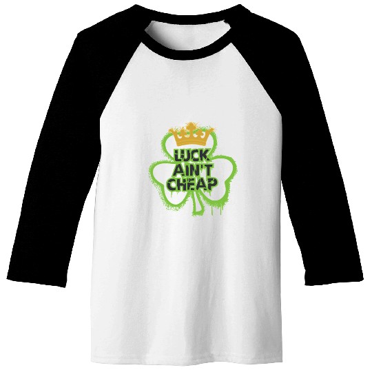 Graffiti Shamrock King: Luck Ain’t Cheap Baseball Tees