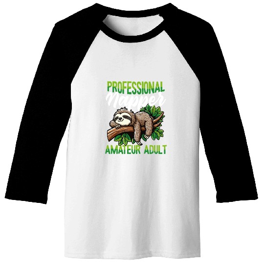 Funny Sloth Professional Napper Lazy Humor Baseball Tees