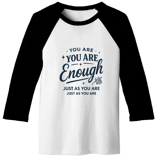 Inspirational "You Are Enough" Quote Typography Baseball Tees