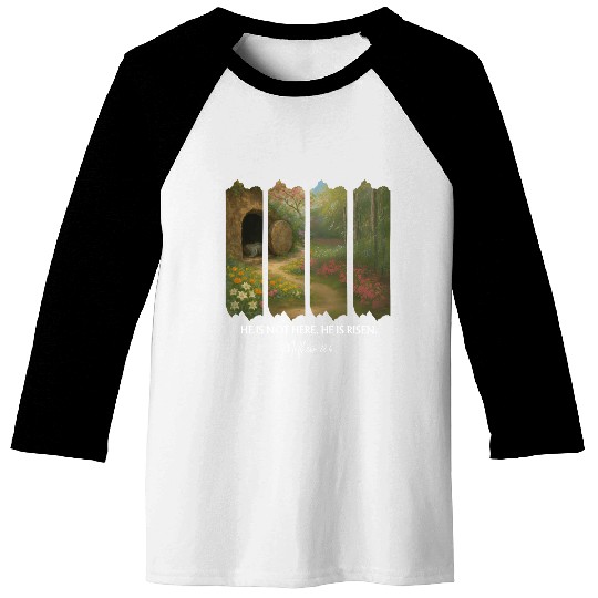He is Not Here. He is Risen Baseball Tees