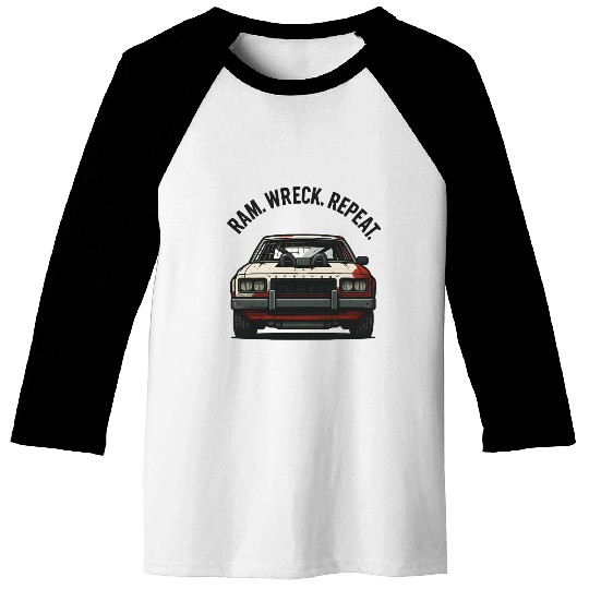 Ram Wreck Repeat Demolition Derby Design Race Car Baseball Tees