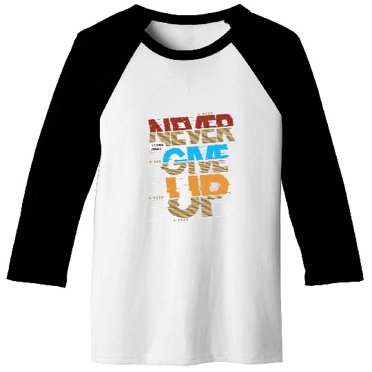 "Never Give Up Baseball Tees"