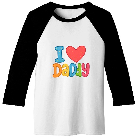 Father's Day gift (I love daddy) Baseball Tees