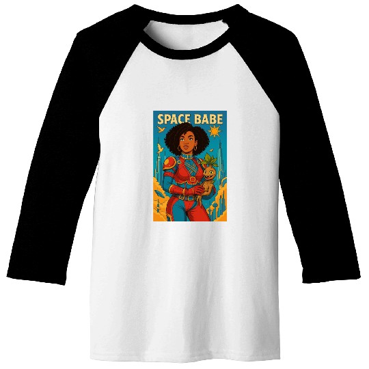 Space Babe- Bold. Brilliant. Galatic Baseball Tees