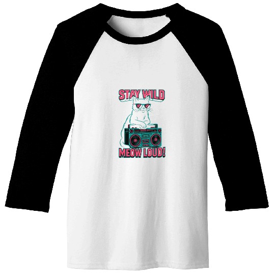 Stay Wild Meow Loud Retro Cat Quote Baseball Tees