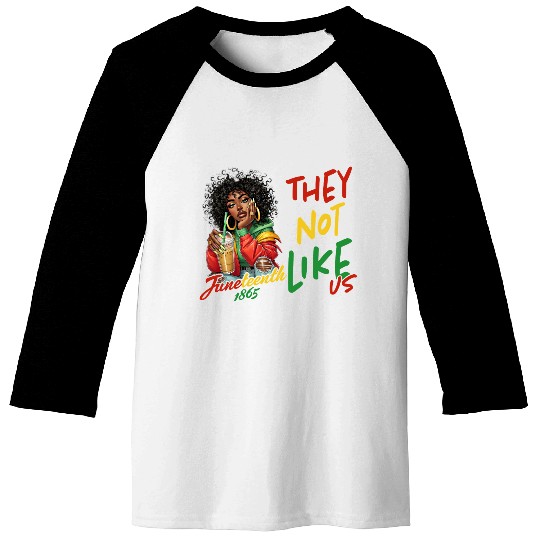 Juneteenth They not like us Baseball Tees