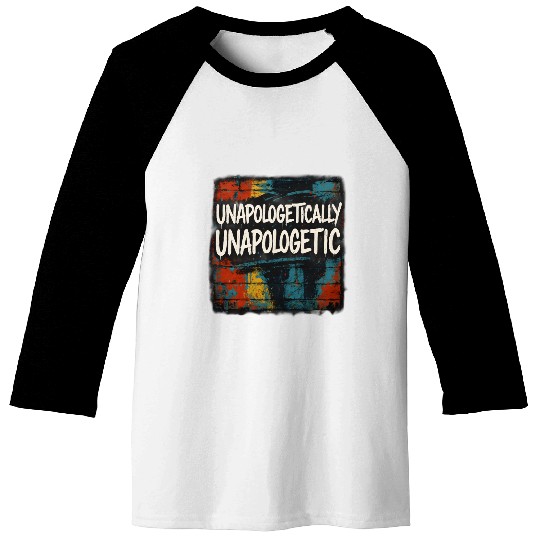 Unapologetically Unapologetic Graffiti Baseball Tees