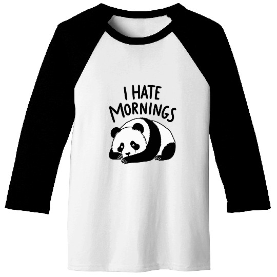 Panda I Hate Mornings Saying Baseball Tees