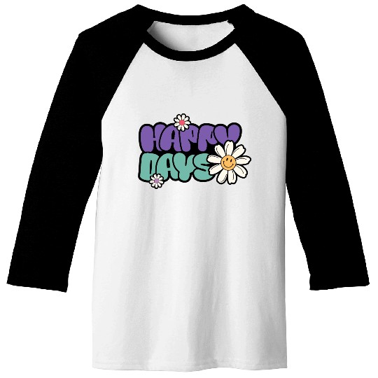 Happy Days | Groovy Retro Daisy Flower Baseball Tees