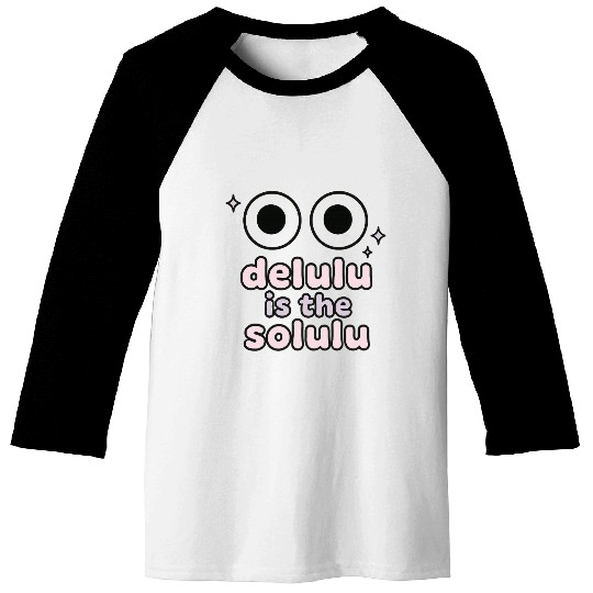 Delulu Eyes – TikTok Core Energy Baseball Tees